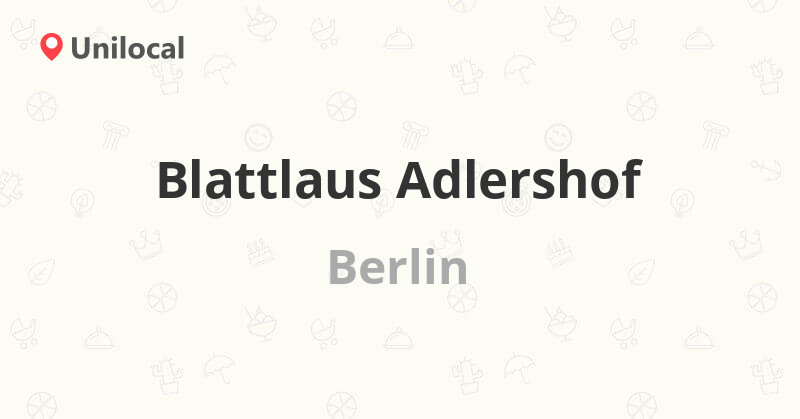 Blattlaus Adlershof Berlin, Am Adlergestell 181 (Bewertungen, Adresse