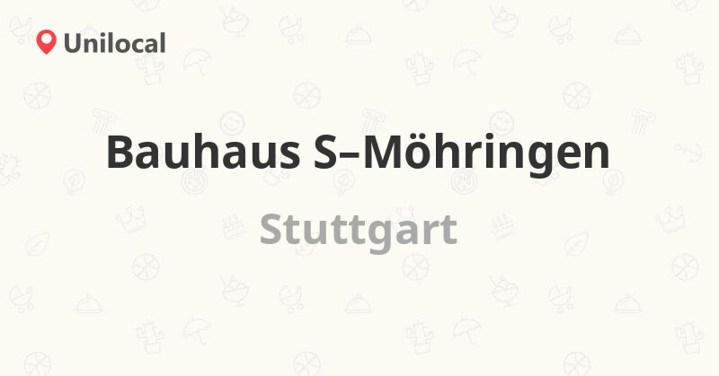 Bauhaus SMöhringen Stuttgart, Industriestr. 57 (11 Bewertungen