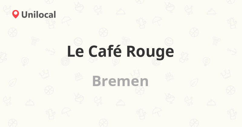 Le Café Rouge Bremen, WillyBrandtPlatz 3 (8